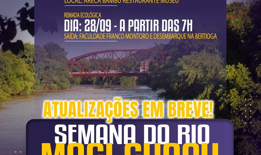 Semana do Rio Mogi Guaçu – Atualizações em Breve!